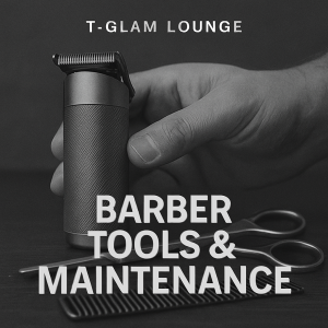 Barber Tools & Maintenance